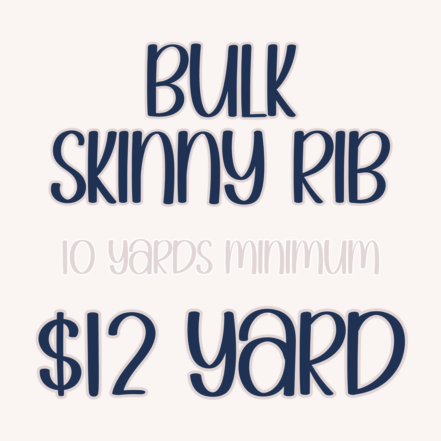 BULK SKINNY RIB