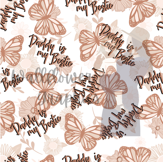 Daddy is my Bestie-Butterflies and Floral