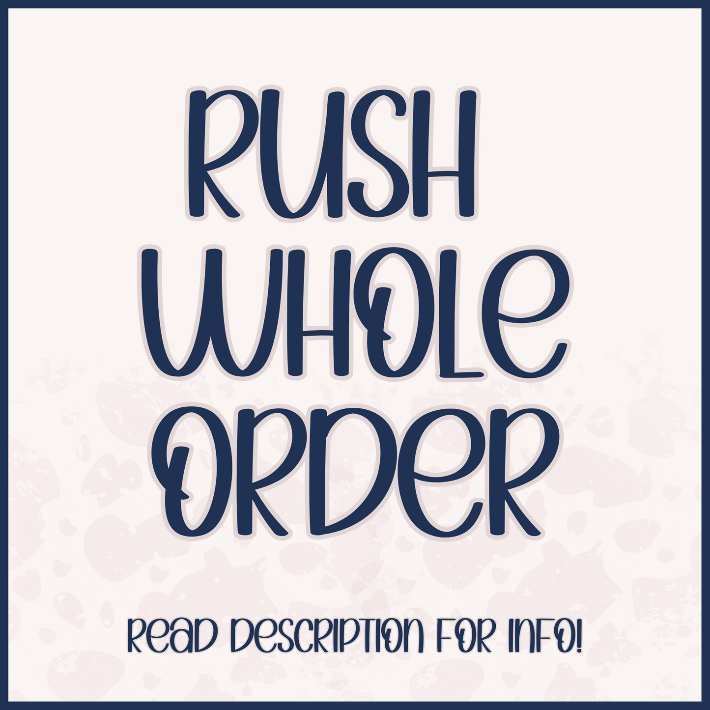 Rush your whole order.