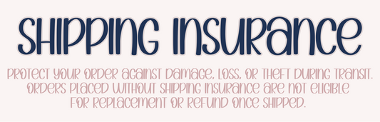 Shipping Insurance.