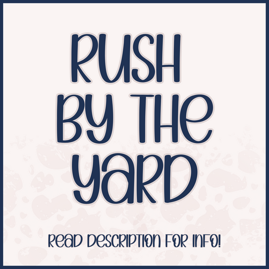 Rush by the yard.