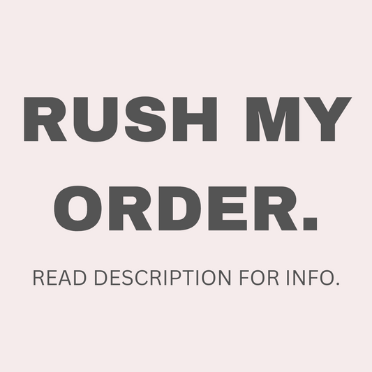 Rush my order.